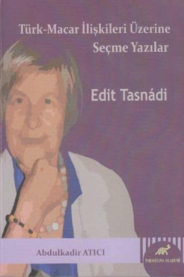 Türk – Macar İlişkileri Üzerine Seçme Yazılar