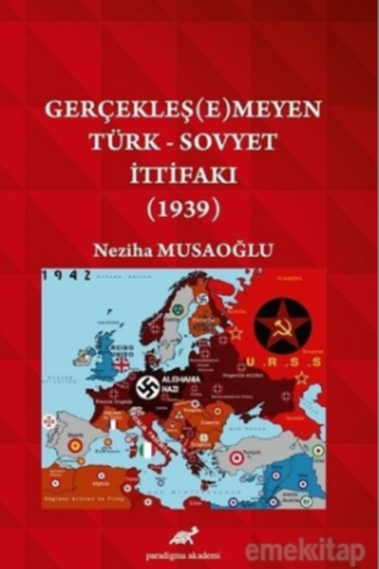 Gerçekleş(e)meyen Türk – Sovyet İttifakı (1939)