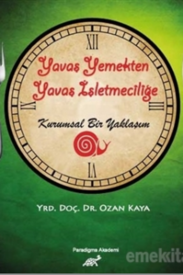 Yavaş Yemekten Yavaş İşletmeciliğe Kurumsal Bir Yaklaşım