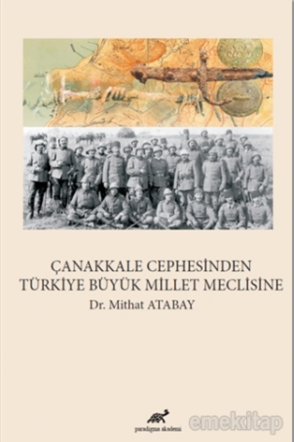 Çanakkale Cephesinden Türkiye Büyük Millet Meclisine