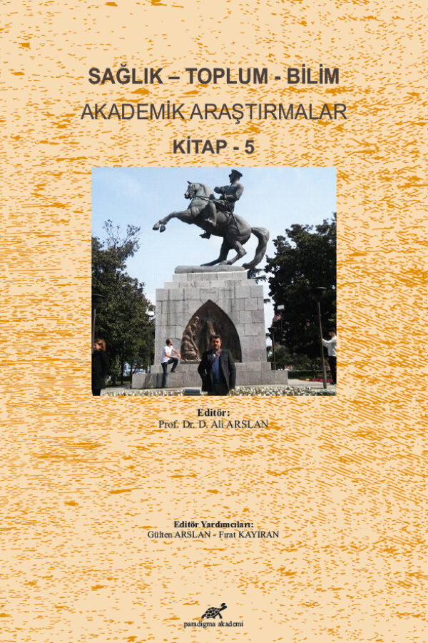 Sağlık – Toplum – Bilim Akademik Araştırmalar Kitap – 5