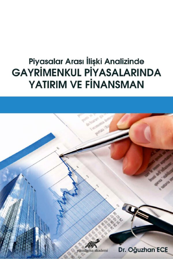 Piyasalar Arası İlişki Analizinde Gayrimenkul Piyasalarında Yatırım ve Finansman