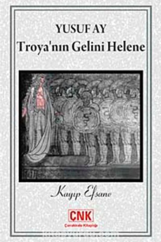 Troya’nın Gelini Helene: Kayıp Efsane