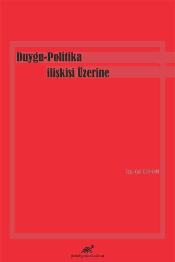 Duygu – Politika İlişkisi Üzerine