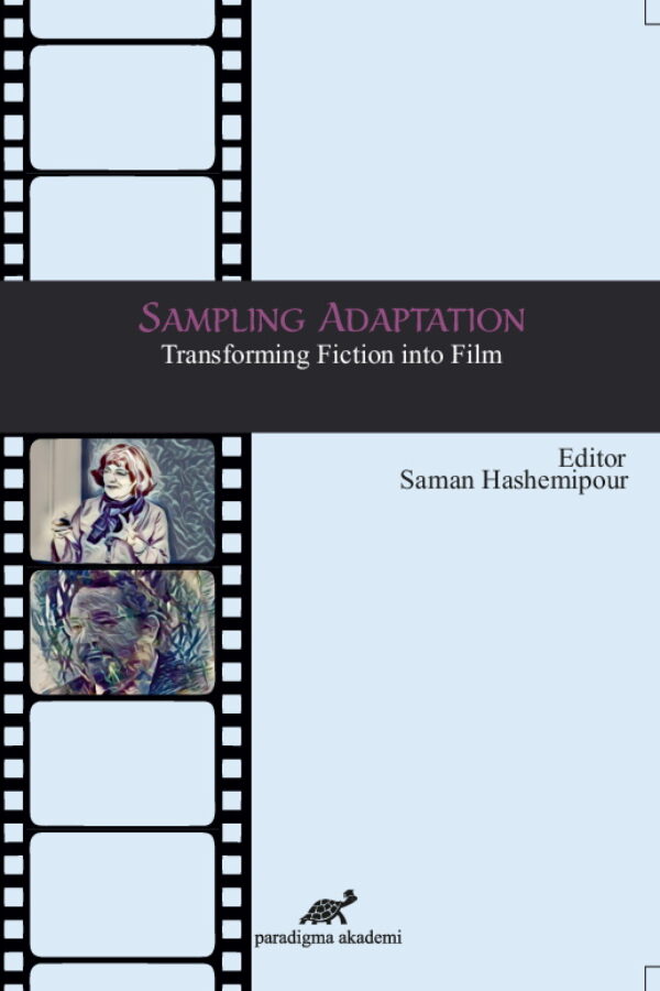 Sampling Adaptation Transforming Fiction İnto Film