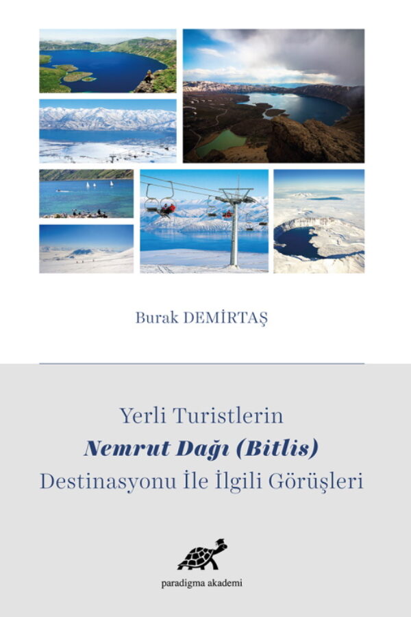 Yerli Turistlerin Nemrut Dağı (Bitlis) Destinasyonu ile İlgili Görüşleri