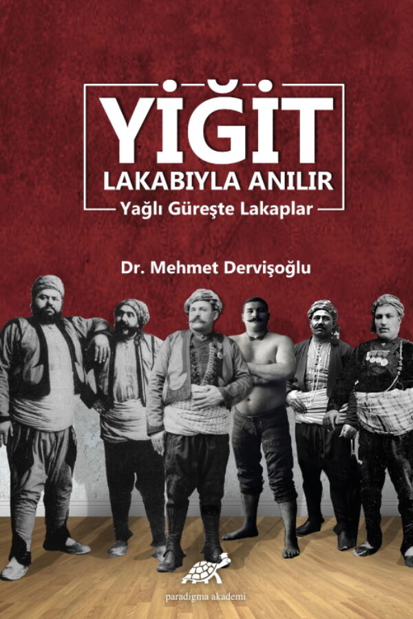 Yiğit Lakabıyla Anılır