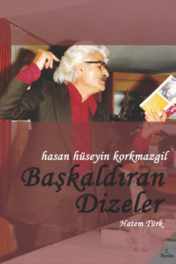 Hasan Hüseyin Korkmazgil / Başkaldıran Dizeler Hayatı – Sanatı – Şiirleri