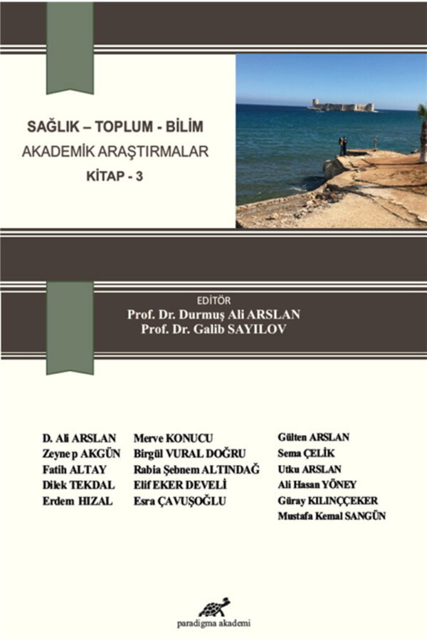 Sağlık – Toplum – Bilim Akademik Araştırmalar Kitap – 3