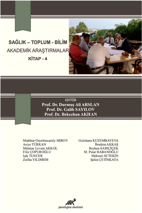 Sağlık – Toplum – Bilim Akademik Araştırmalar Kitap – 4