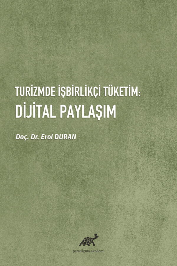 Turizmde İşbirlikçi Tüketim: Dijital Paylaşım