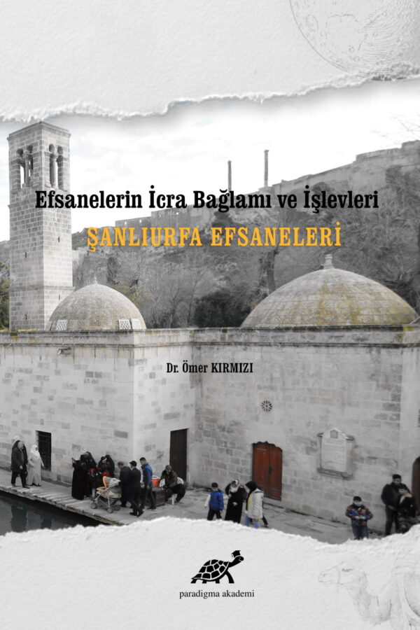 Efsanelerin İcra Bağlamı ve İşlevleri Şanlıurfa Efsaneleri