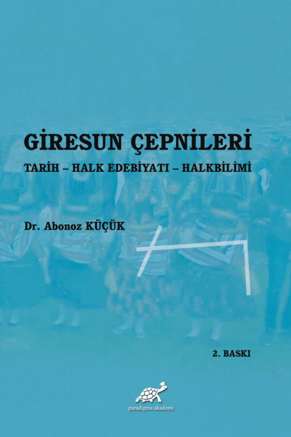 Giresun Çepnileri Tarih – Halk Edebiyatı – Halkbilimi Ciltli