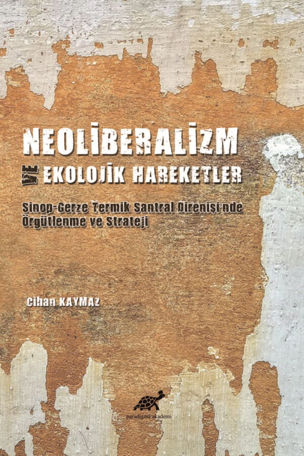 Neoliberalizm ve Ekolojik Hareketler