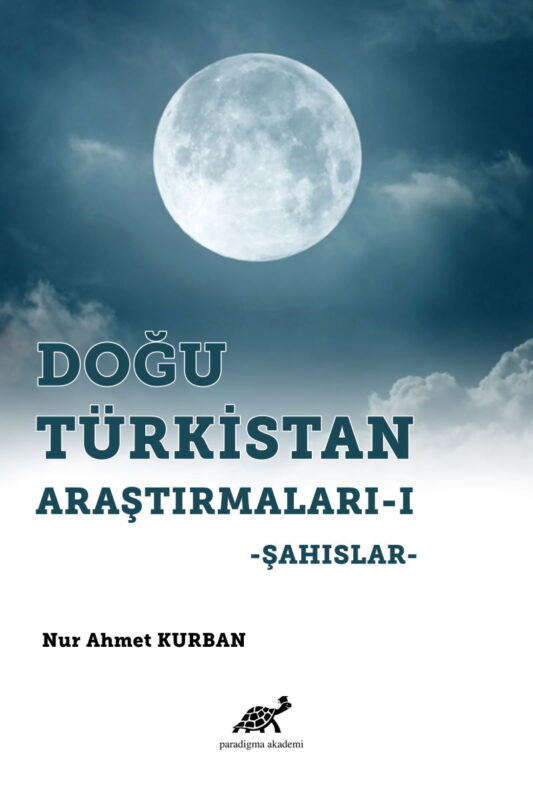 Doğu Türkistan Araştırmaları – I: Şahıslar