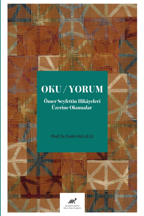 OKU/YORUM: Ömer Seyfettin Hikayeleri Üzerine Okumalar