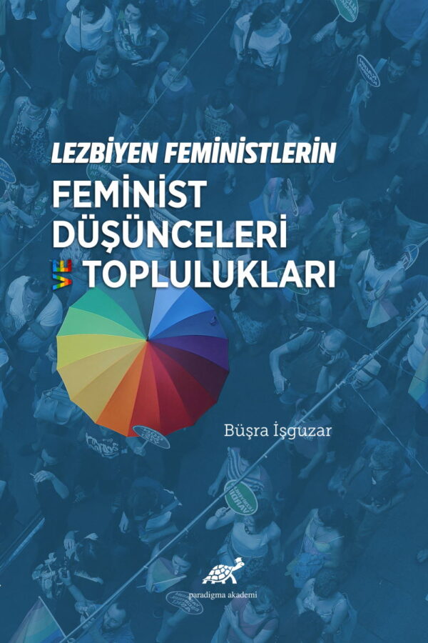 Lezbiyen Feministlerin Feminist Düşünceleri ve Toplulukları