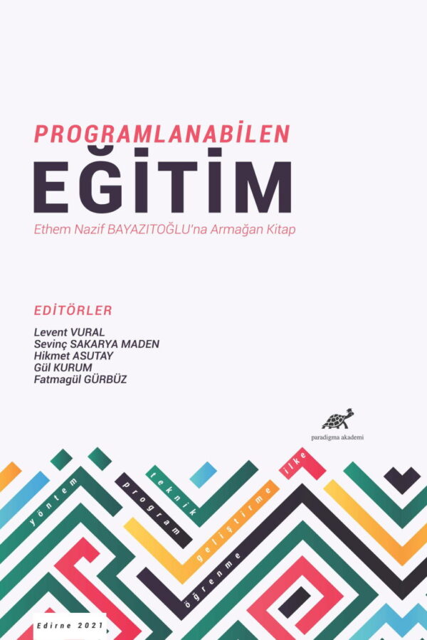 Programlanabilen Eğitim Ethem Nazif Bayazıtoğlu’na Armağan Kitap