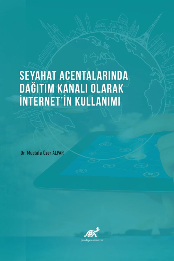 Seyahat Acentalarında Dağıtım Kanalı Olarak İnternetin Kullanımı