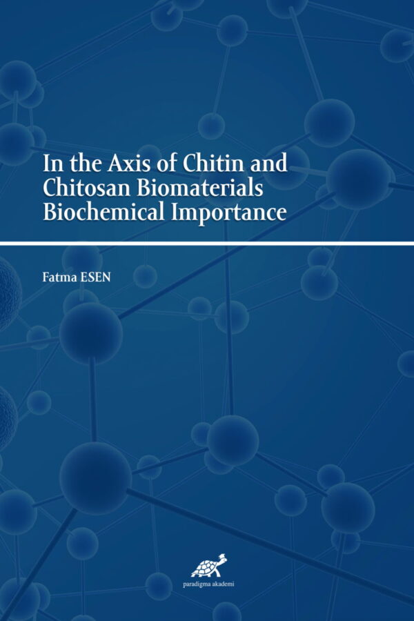 In the Axis of Chitin and Chitosan Biomaterials Biochemical Importance