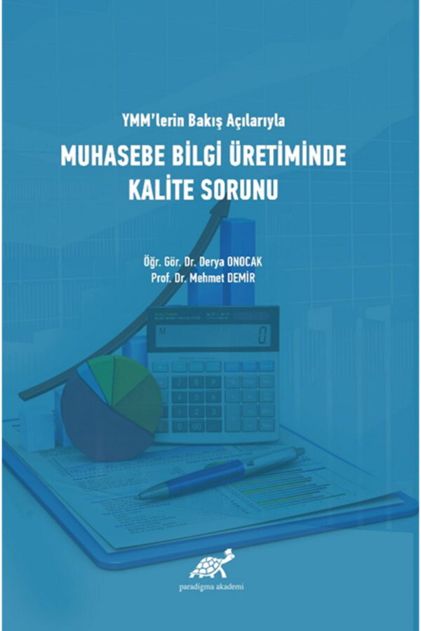 YMM’lerin Bakış Açısıyla Muhasebe Bilgi Üretiminde Kalite Sorunu