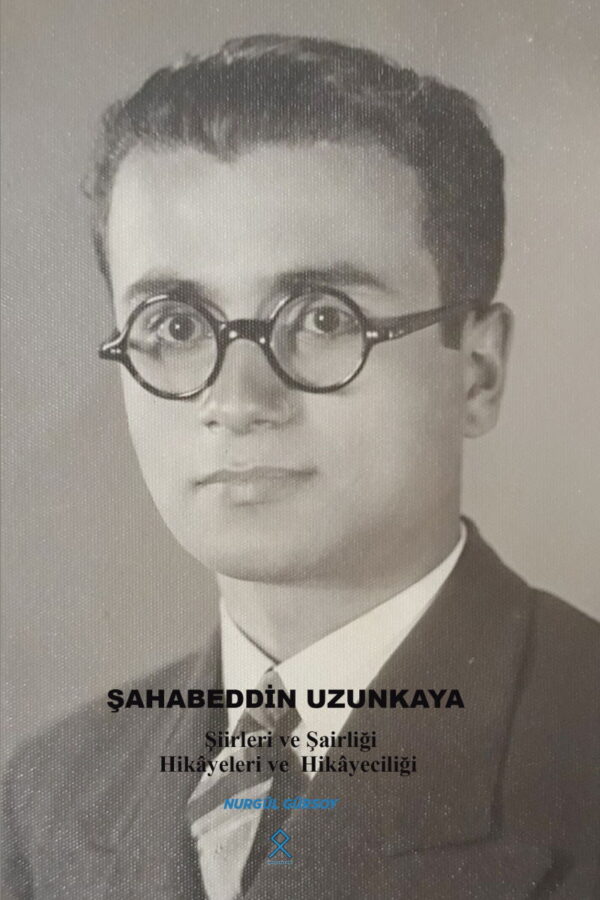 Şahabeddin Uzunkaya Şiirleri ve Şairliği Hikayeleri ve Hikayeciliği