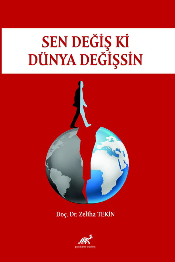 Sen Değiş Ki Dünya Değişsin