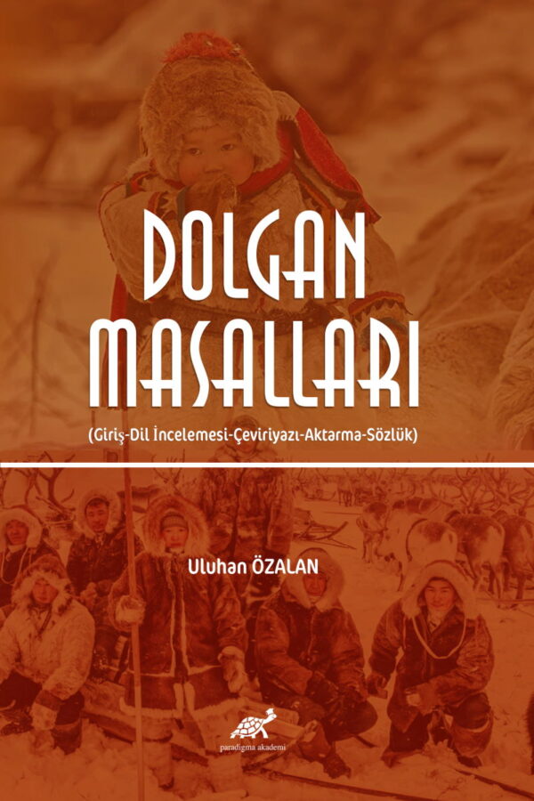 Dolgan Masalları (Giriş-Dil İncelemesi-Çeviriyazı-Aktarma-Sözlük)