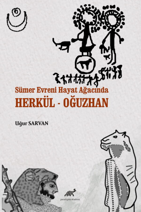 Sümer Evreni Hayat Ağacında Herkül – Oğuzhan