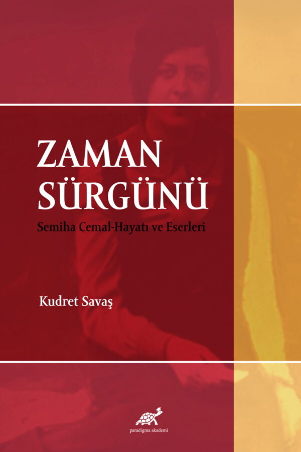 Zaman Sürgünü Semiha Cemal-Hayatı ve Eserleri