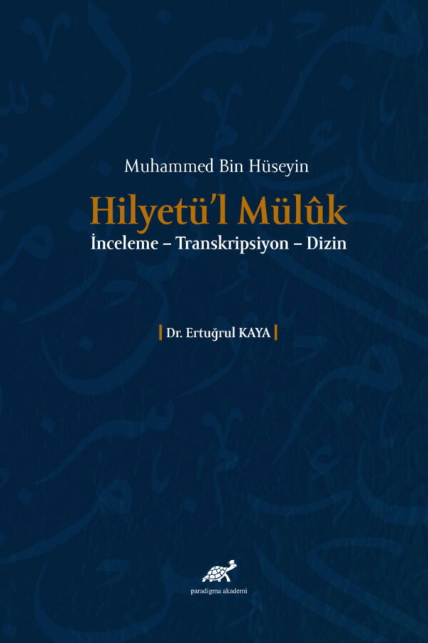 Muhammed Bin Hüseyin – Hilyetü’l Mülûk İnceleme – Transkripsiyon – Dizin