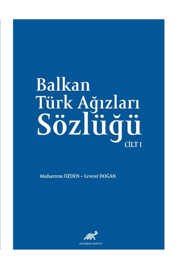 Balkan Ağızları Sözlüğü Cilt – I