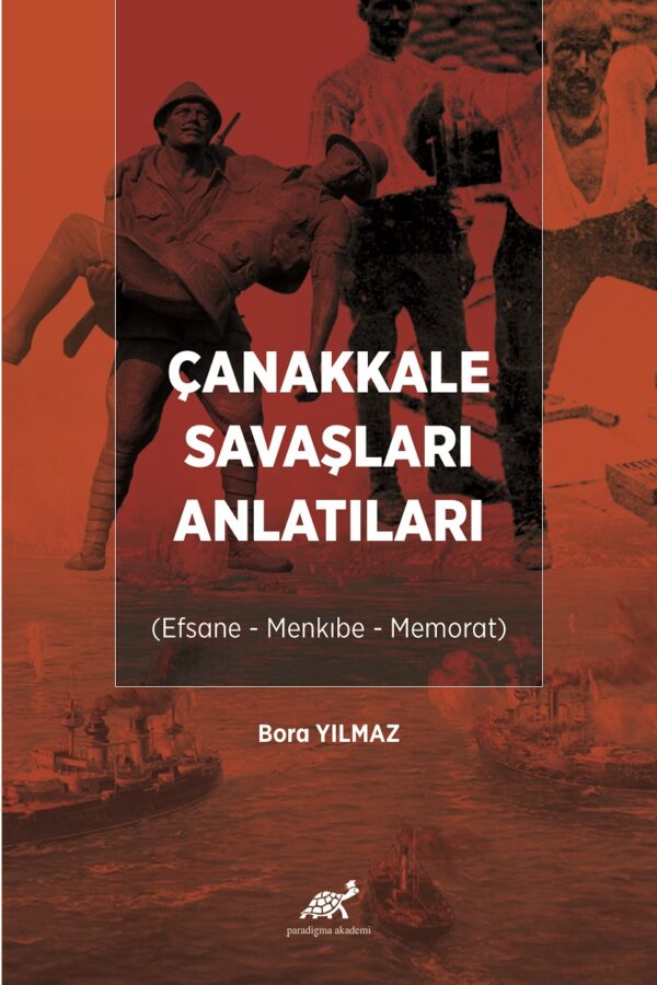 Çanakkale Savaşları Anlatıları (Efsane – Menkıbe – Memorat)