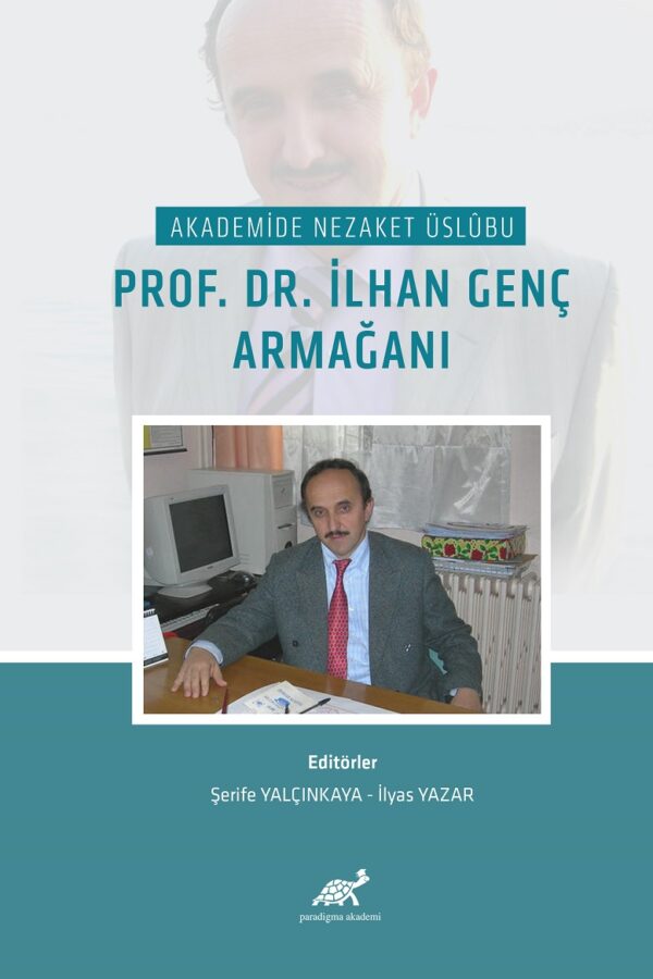 Akademide Nezaket Üslûbu Prof. Dr. İlhan Genç Armağanı