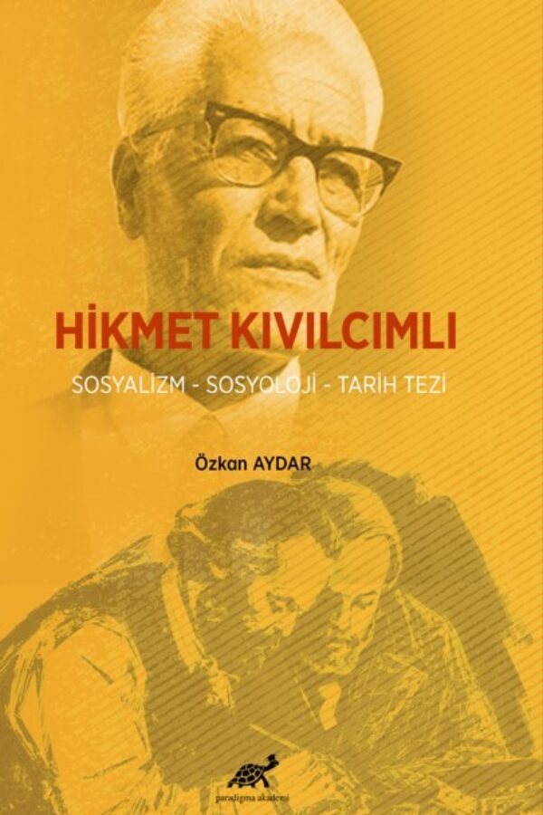 Hikmet Kıvılcımlı Sosyalizm – Sosyoloji – Tarih Tezi