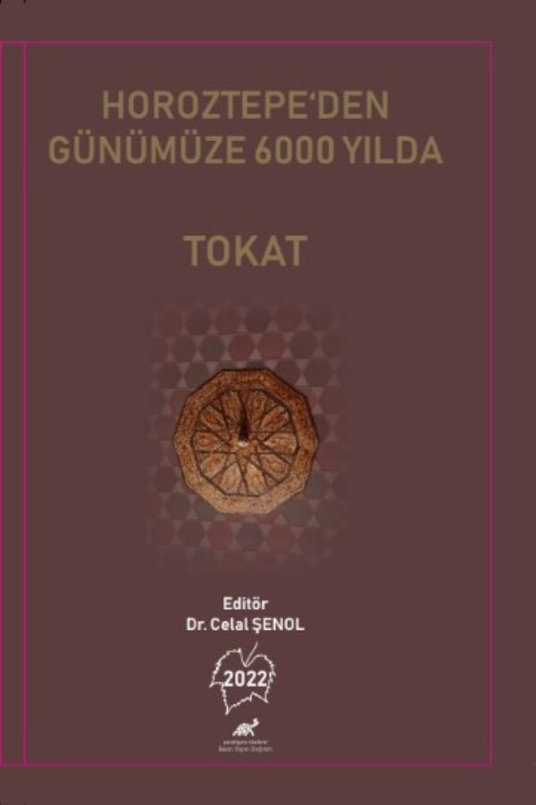 Horoztepe’den Günümüze 6000 Yılda Tokat