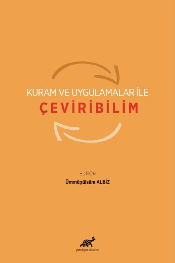 Kuram ve Uygulamalar ile Çeviribilim