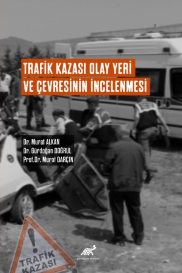 Trafik Kazası Olay Yeri ve Çevresinin İncelenmesi