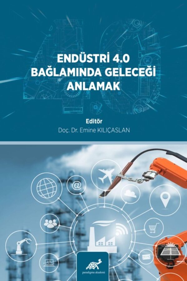 Endüstri̇ 4.0 Bağlamında Geleceği̇ Anlamak