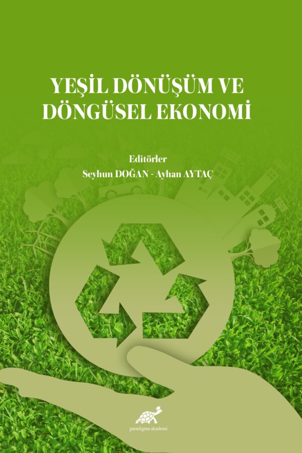 Yeşil Dönüşüm ve Döngüsel Ekonomi