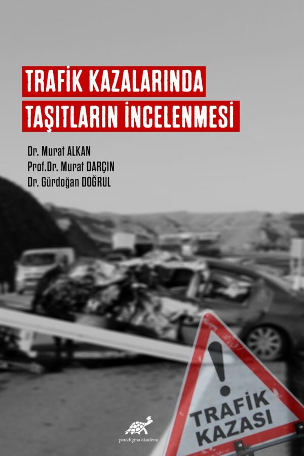 Trafik Kazalarında Taşıtların İncelenmesi