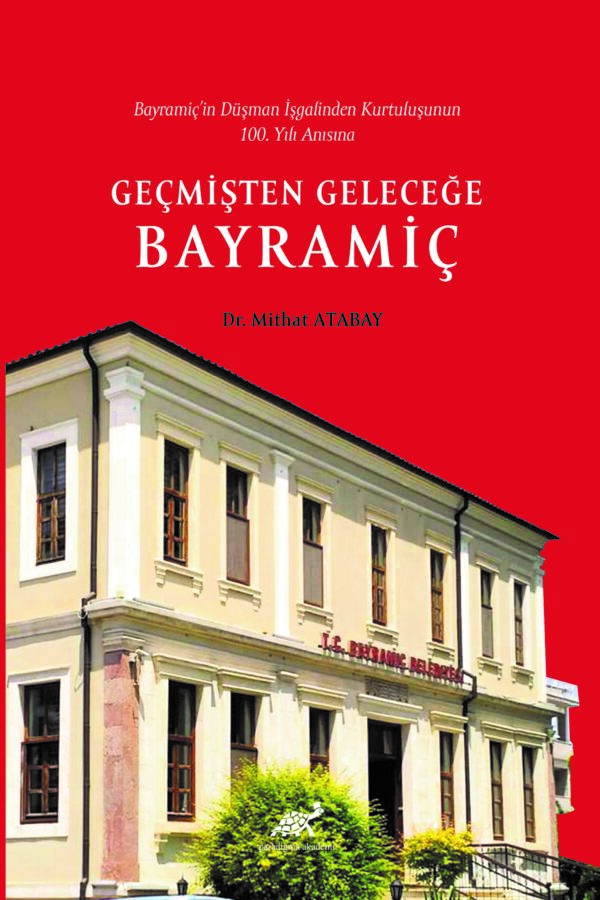 Bayramiç’in Düşman İşgalinden Kurtuluşunun 100.Yılı Anısına Geçmişten Geleceğe Bayramiç