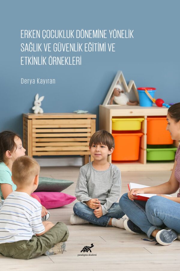 Erken Çocukluk Dönemine Yönelik Sağlık ve Güvenlik Eğitimi ve Etkinlik Örnekleri