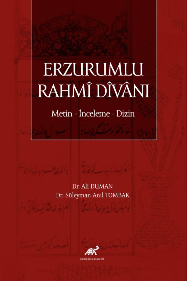 Erzurumlu Rahmî Dîvânı Metin – İnceleme – Dizin