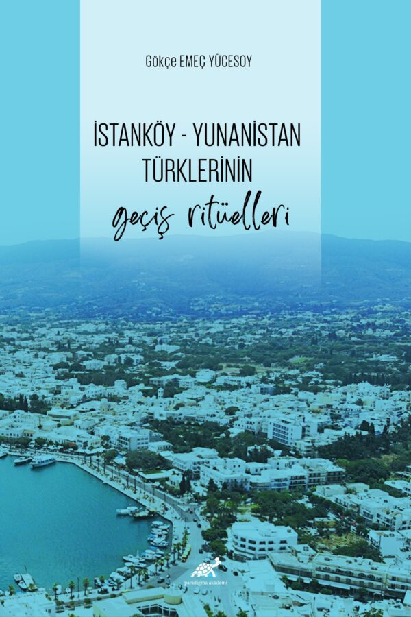 İstanköy – Yunanistan Türklerinin Geçiş Ritüelleri