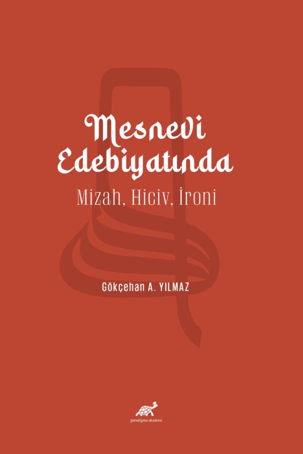 Mesnevi Edebiyatında Mizah, Hiciv, İroni