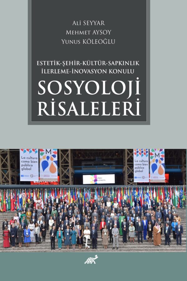 Estetik – Şehir – Kültür – Sapkınlık – İlerleme – İnovasyon Konulu Sosyoloji Risaleleri