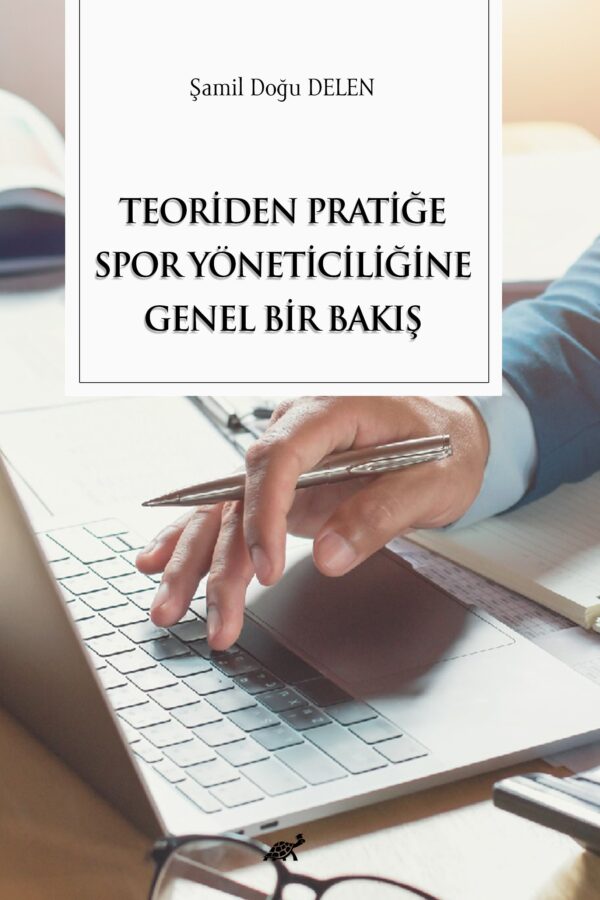 Teoriden Pratiğe Spor Yöneticiliğine Bir Bakış