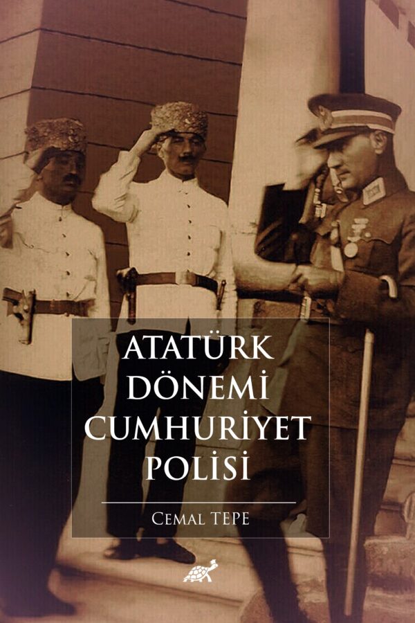 Atatürk Dönemi Cumhuriyet Polisi