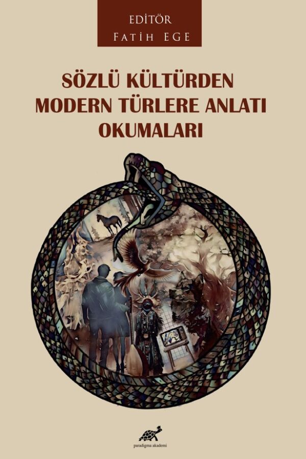 Sözlü Kültürden Modern Türlere Anlatı Okumaları